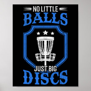 Discgolf No Little Just Big Discs Disc Golf Gift Poster