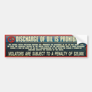 Discharge of Oil Prohibited Bumper Sticker