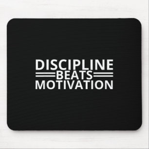 Discipline Beats Motivation Gym Mouse Pad