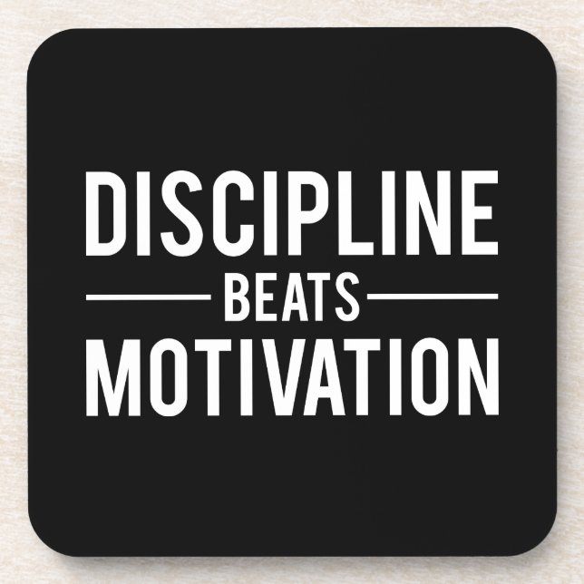 Discipline Beats Motivation - Inspirational Coaster (Front)
