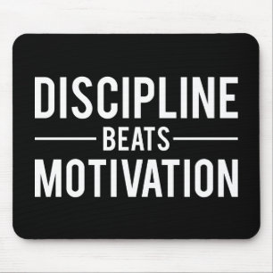 Discipline Beats Motivation - Inspirational Mouse Pad