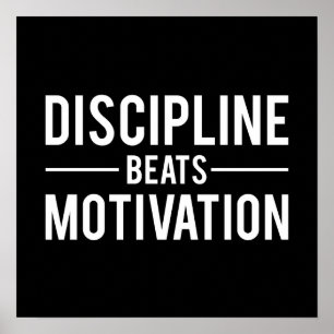 Discipline Beats Motivation - Inspirational Poster