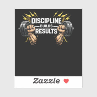  Discipline Builds ResultsCustom-Cut Vinyl Sticker