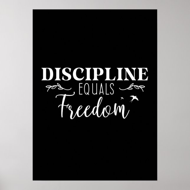 Discipline Equals Freedom - Gym, Success, Hustle Poster (Front)