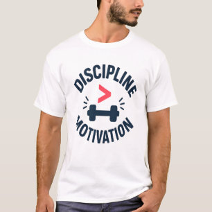 DIscipline Greater than Motivation- Gym Fitness  T-Shirt