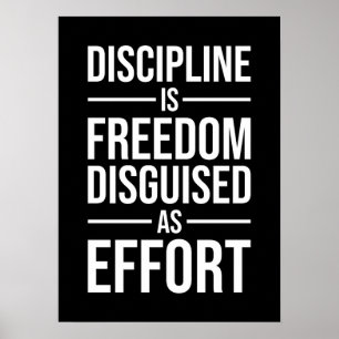 Discipline Is Freedom Disguised As Effort, Success Poster