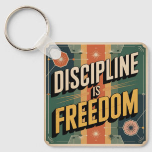 Discipline Is Freedom Key Ring