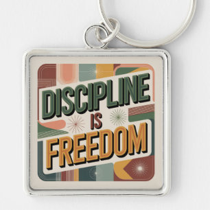 Discipline Is Freedom Key Ring