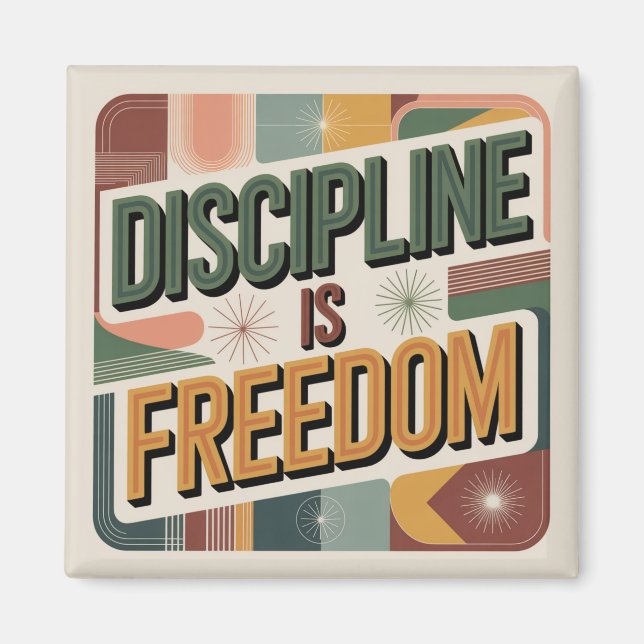 Discipline Is Freedom Magnet (Front)