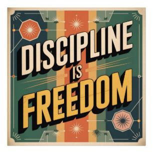 Discipline Is Freedom Photo Print