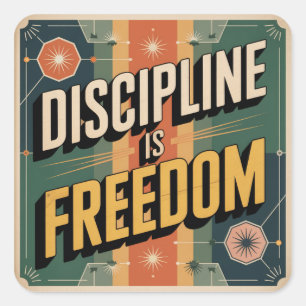 Discipline Is Freedom Square Sticker