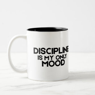 Discipline Is My Only Mood Minimalist  Two-Tone Coffee Mug