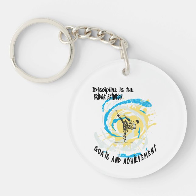 Discipline is the bridge between goals martial art key ring (Front)