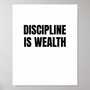 Discipline is wealth poster