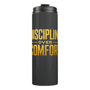 Discipline Over Comfort Shirt   Motivation & Minds Thermal Tumbler