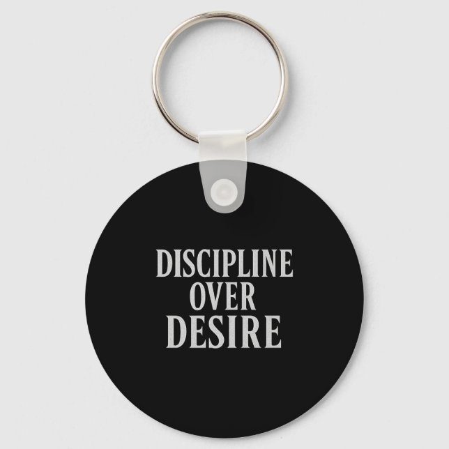 Discipline Over Desire _ Stoic Motivational Quote  Key Ring (Front)