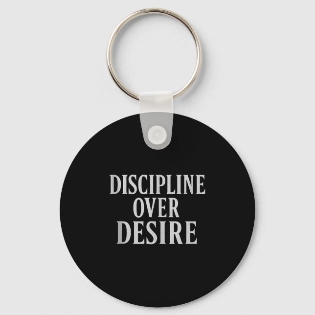 Discipline Over Desire _ Stoic Motivational Quote  Key Ring (Front)