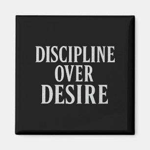 Discipline Over Desire _ Stoic Motivational Quote  Magnet