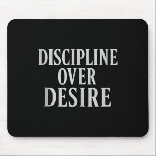 Discipline Over Desire _ Stoic Motivational Quote Mouse Pad