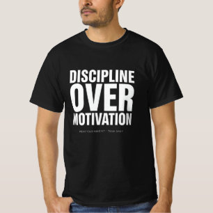 Discipline Over Motivation — Fitness Motivation Sh T-Shirt