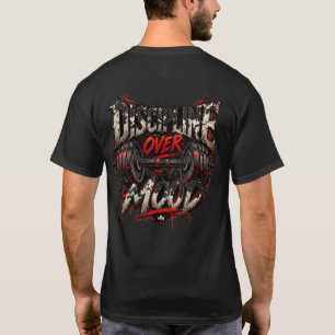 Discipline Over Motivation – Gym Fitness Workout T T-Shirt