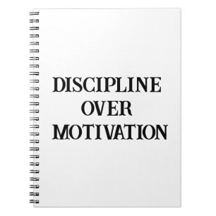 Discipline Over Motivation Notebook for Men