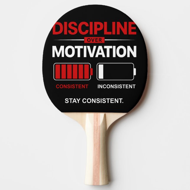 Discipline Over Motivation – Stay Consistent | Sel Ping Pong Paddle (Front)