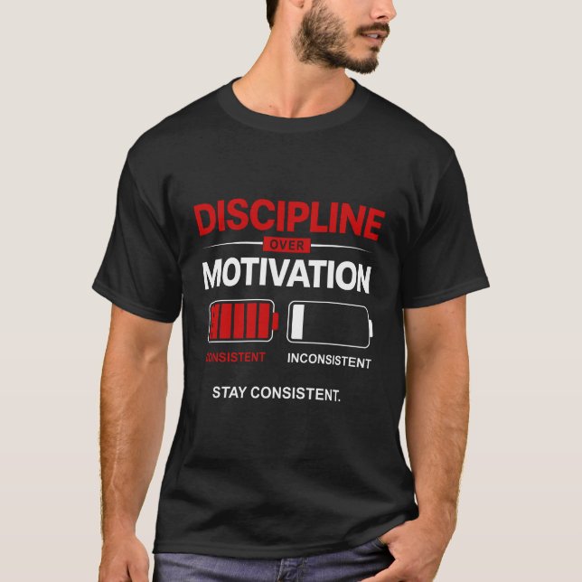 Discipline Over Motivation – Stay Consistent | Sel T-Shirt (Front)