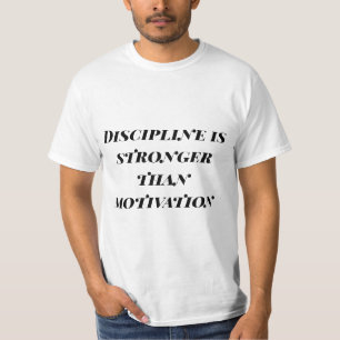 Discipline Over Motivation T-Shirt – Power Quote