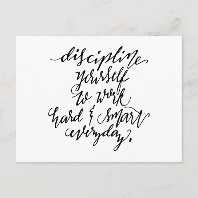 Discipline Yourself to Work Hard & Smart Everyday Postcard (Front)