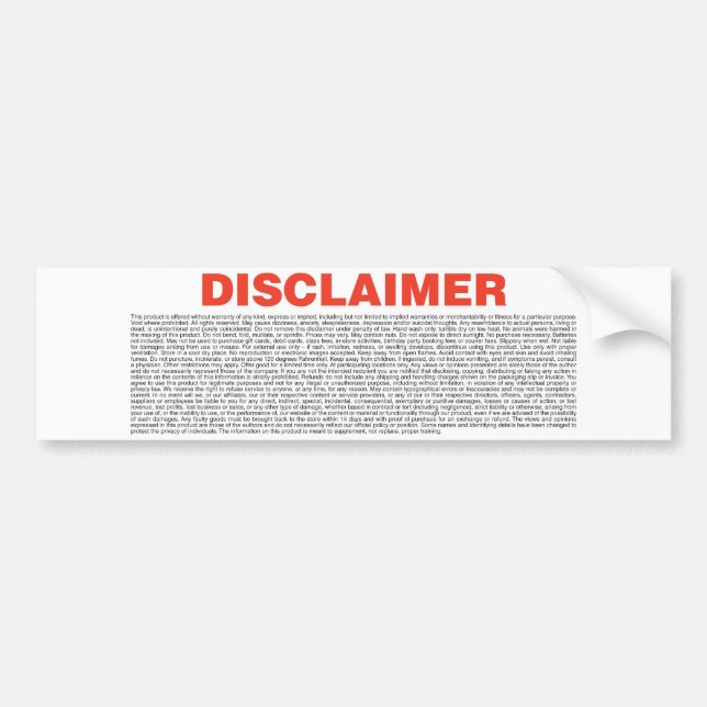 Disclaimer Bumper Sticker (Front)