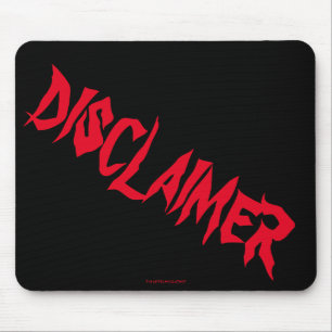 "Disclaimer" Mouse Pad
