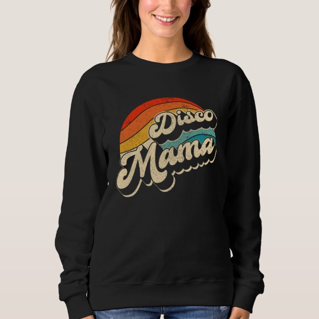 Disco 70 s Costume Mens Women Retro Disco Mama Sweatshirt (Front)