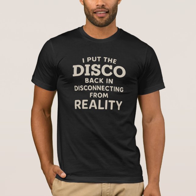 Disco Back Reality Disconnect Tee (Front)