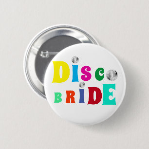 Disco Bride Bachelorette Party   6 Cm Round Badge