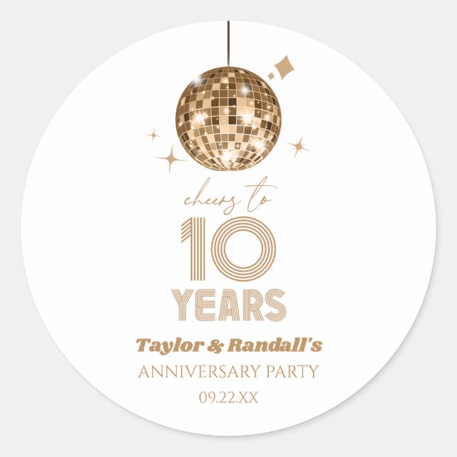 Disco Cheers 10 Years Wedding Anniversary Party Classic Round Sticker (Front)