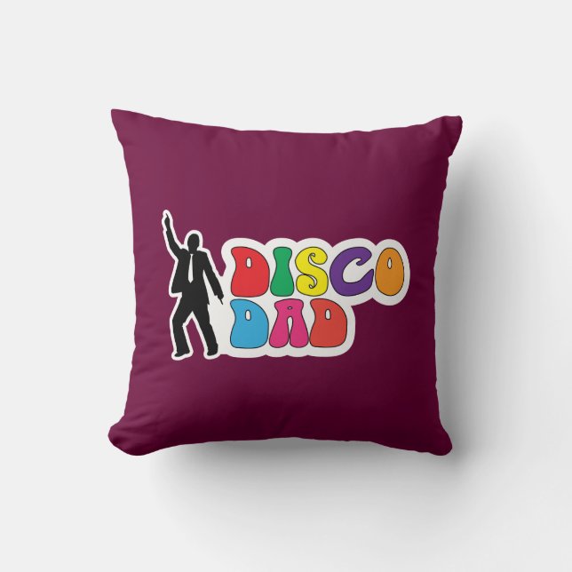 Disco Dad Throw Pillow - Funny Father's Day Gift (Front)