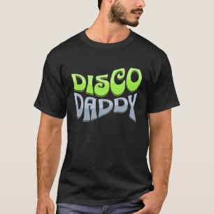 Disco Daddy Cool Groovy Funky Retro 70s Party  Dad T-Shirt