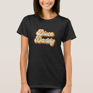 Disco Daddy Retro Matching 60's 70s Party Costume T-Shirt