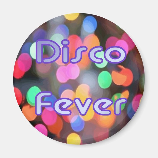 Disco Fever 1 Magnet (Front)