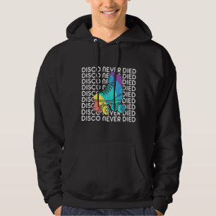 Disco Never Died Hoodie – Retro Groove Lives On 🪩