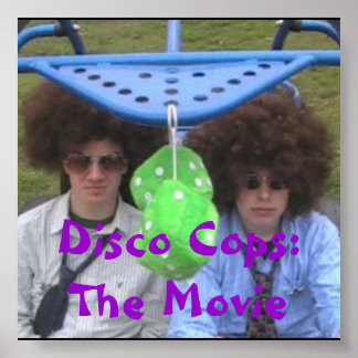 disco poster, Disco Cops:The Movie - Customised Poster