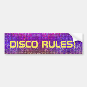 Disco Rules! Bumper Sticker