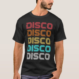 Disco Themed  Funky Vintage 70s 80s For Dance Part T-Shirt