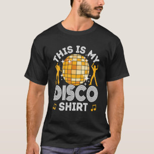 Disco Women Men 70s & 80s Costume This Is My Disco T-Shirt