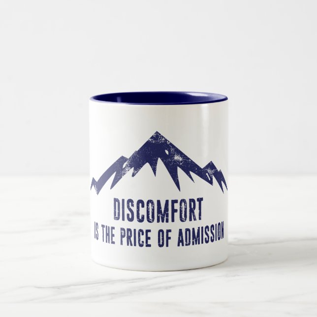 Discomfort Is The Price Of Admission Two-Tone Coffee Mug (Center)