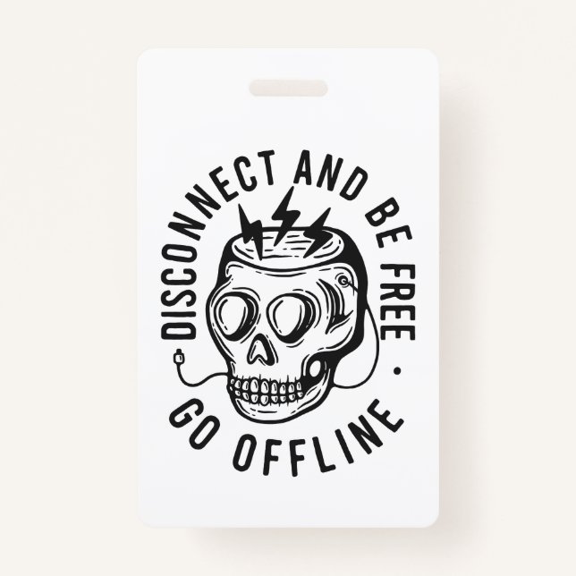 Disconnect and Be Free ID Badge (Front)