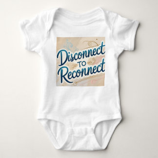 Disconnect to Reconnect – Digital Detox Motivation Baby Bodysuit