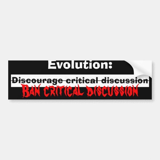 discourage, Evolution:, Ban critic... - Customised Bumper Sticker (Front)