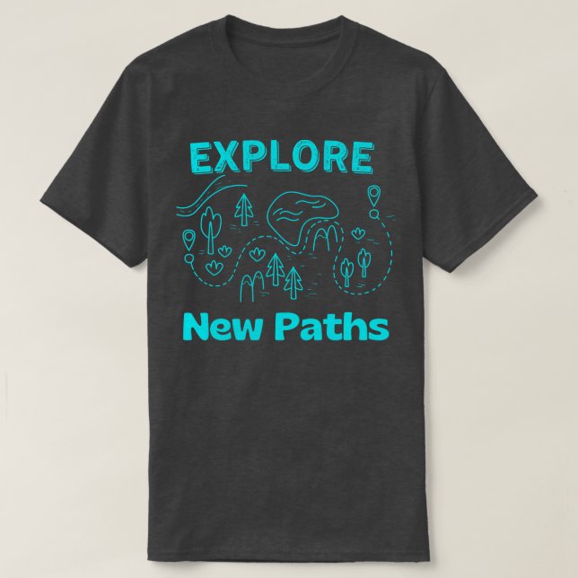 Discover New Paths Hiking Outr Map T-Shirt (Design Front)